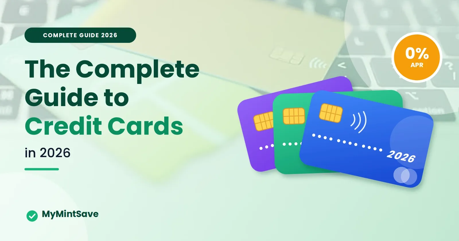 The Complete Guide to Credit Cards in 2026